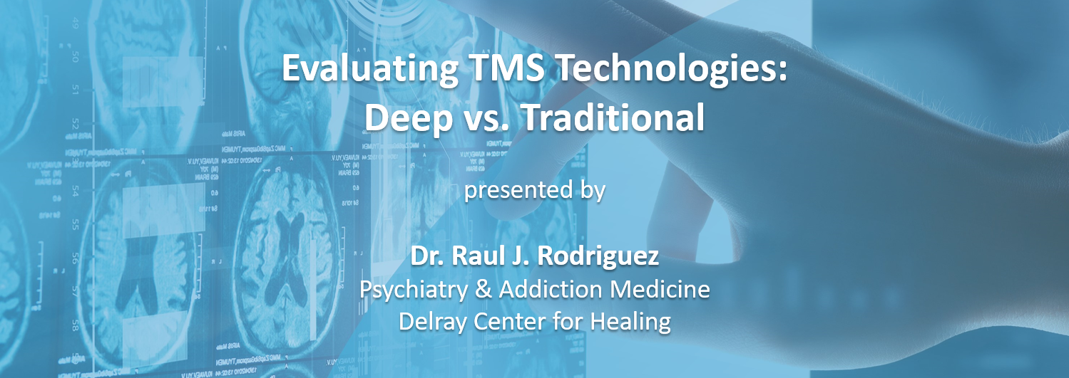 Evaluating TMS Technologies: Deep vs. Traditional