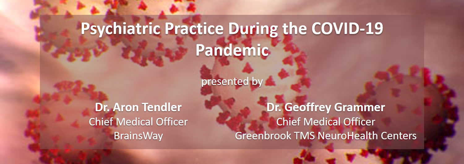 Psychiatric Practice During the COVID-19 Pandemic