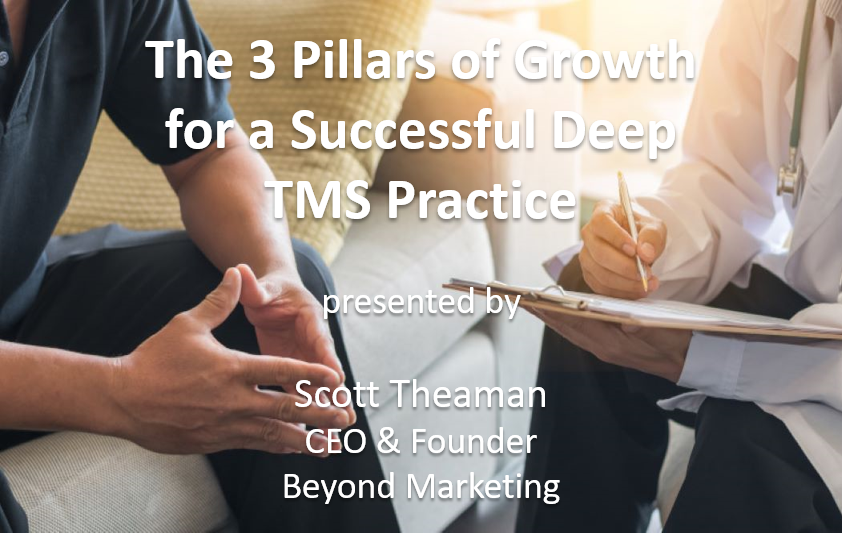 The 3 Pillars of Growth for a Successful Deep TMS Practice