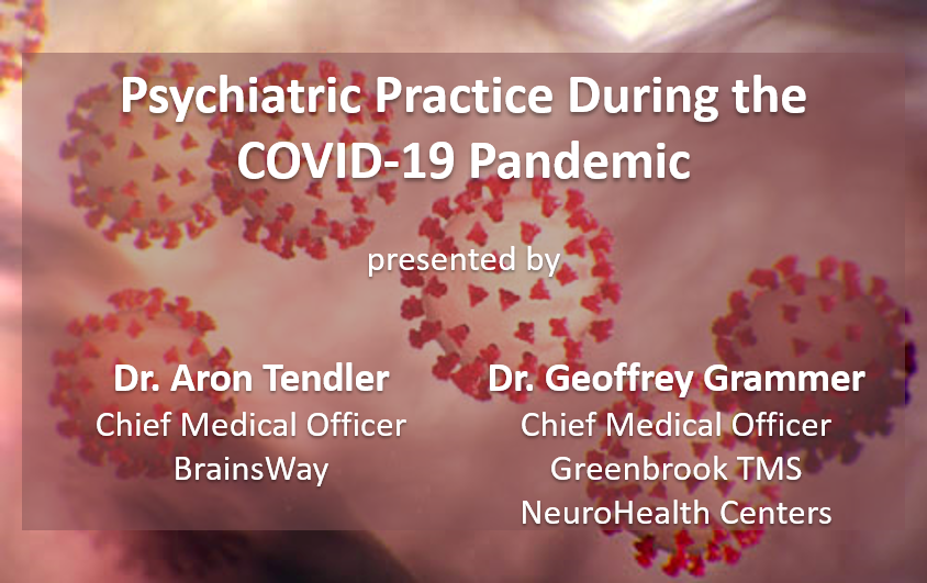 Psychiatric Practice During the COVID-19 Pandemic